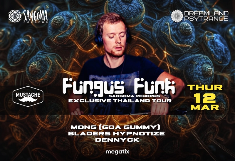 Fungus Funk Exclusive 2h set in Bangkok by Dreamland Psytrance at Mustache Club