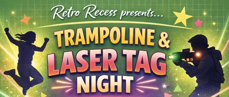 Retro Recess Presents: Trampoline & Laser Tag Fun at 50 FLY!