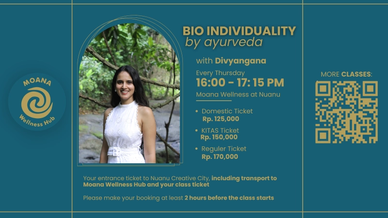Bio Individuality by Ayurveda with Divyangana | Moana Wellness Hub