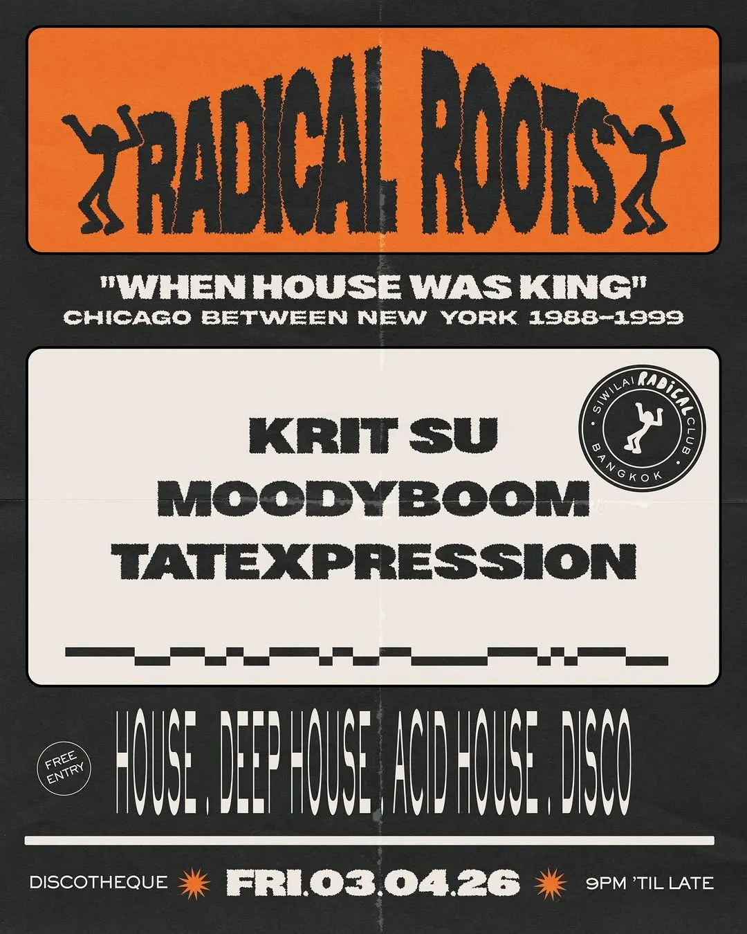 Radical Roots :When House Was King