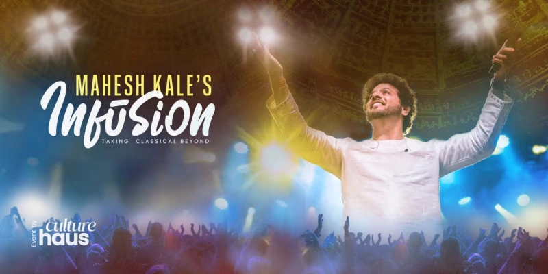 Mahesh Kale's Infusion