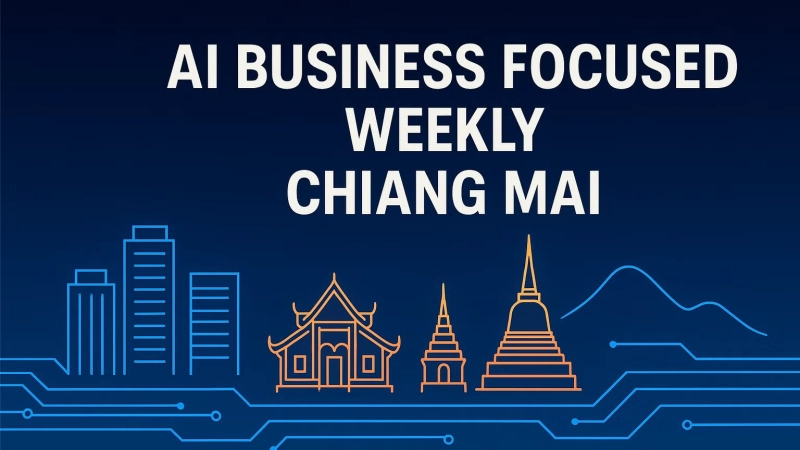 Ai Business Focused Weekly Chiang Mai