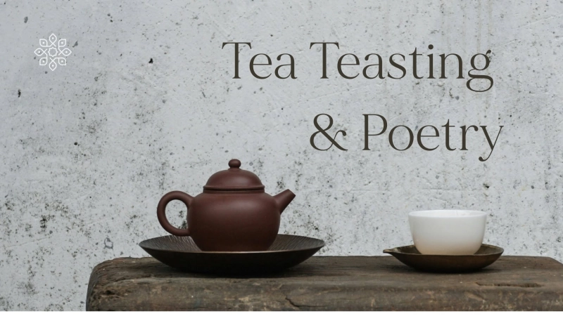 Tea Teasting & Poetry