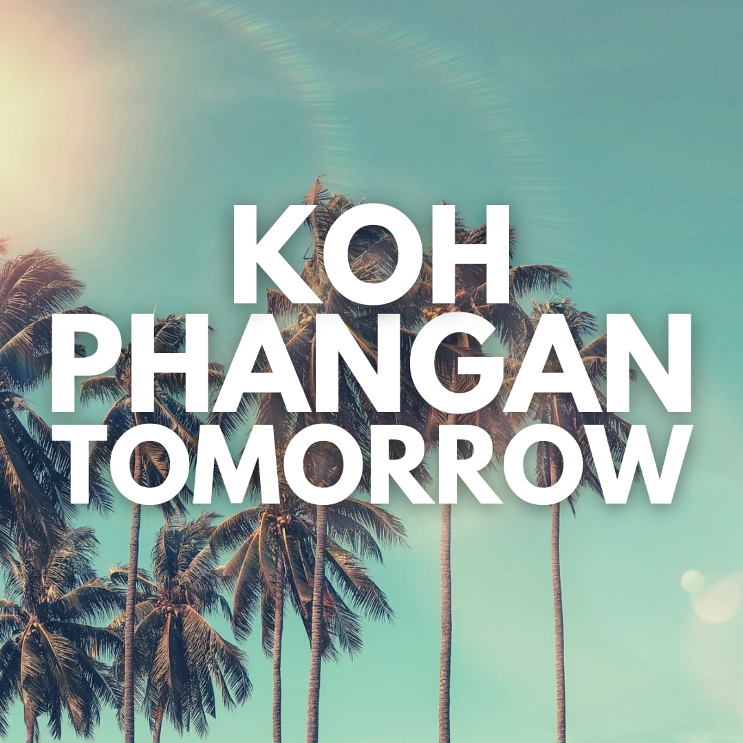 Koh Phangan Tomorrow