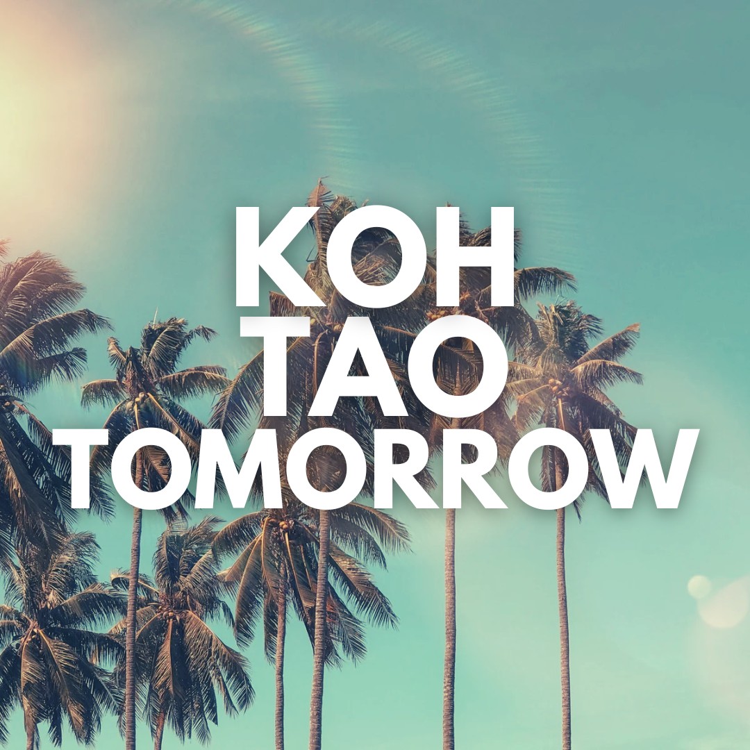Koh Tao Tomorrow