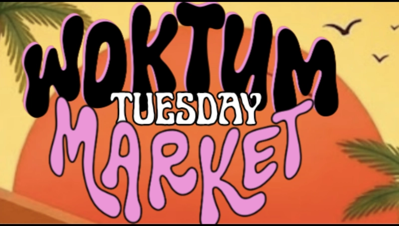 WOKTUM TUESDAY MARKET