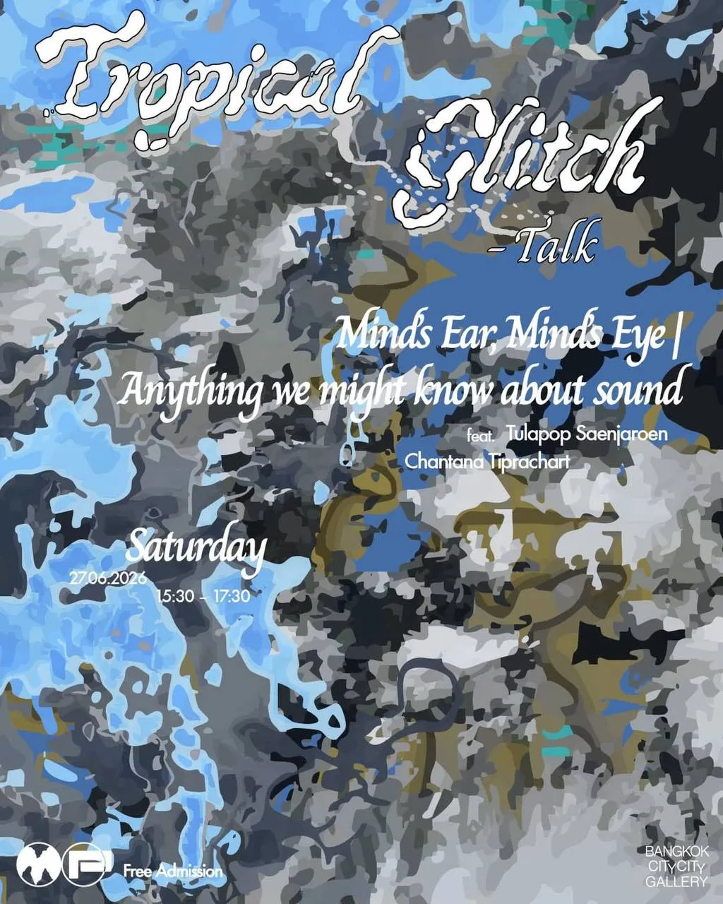 Tropical Glitch Talk: Minds Ear, Minds Eye